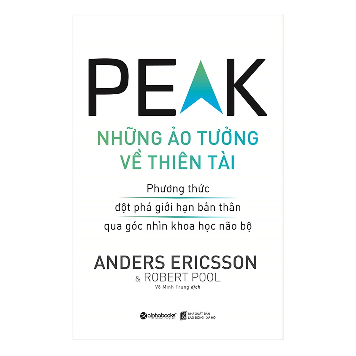 Bộ Sách Cực Hay Giúp Khai Thác Tiềm Năng Bản Thân ( Peak - Những Ảo Tưởng Về Thiên Tài + 7 Loại Hình Thông Minh + Mật Mã Tài Năng ) tặng kèm bookmark Sáng Tạo