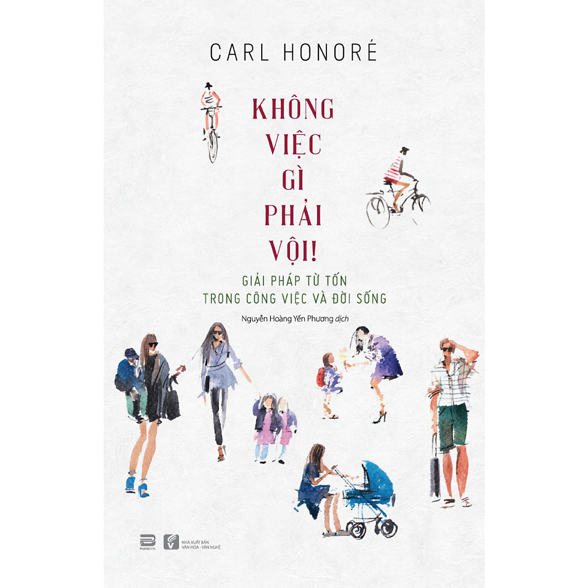 Không việc gì phải vội - Carl Honore