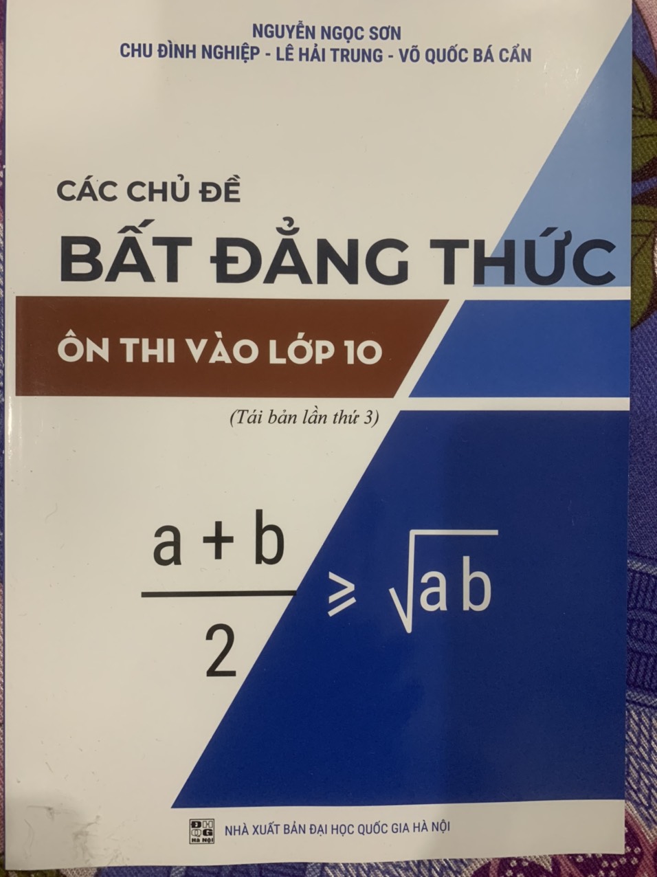 Các chủ đề Bất đẳng thức ôn thi vào Lớp 10 ( tái bản lần 3 2023)