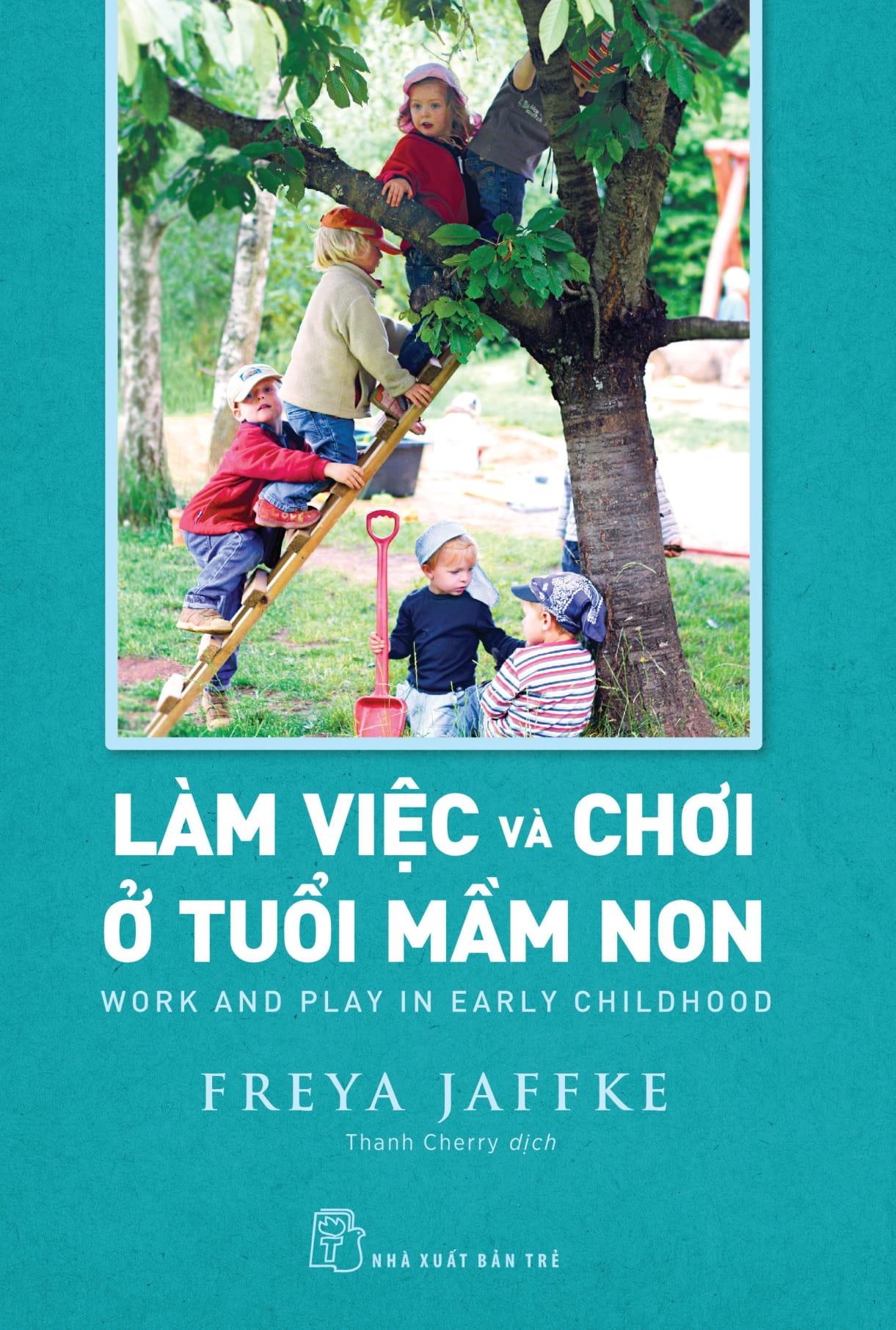 Làm Việc Và Chơi Ở Tuổi Mầm Non - Working And Play Early Childhood