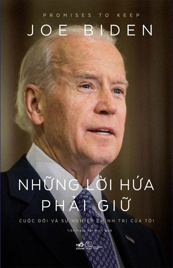 Joe Biden: Những Lời Hứa Phải Giữ