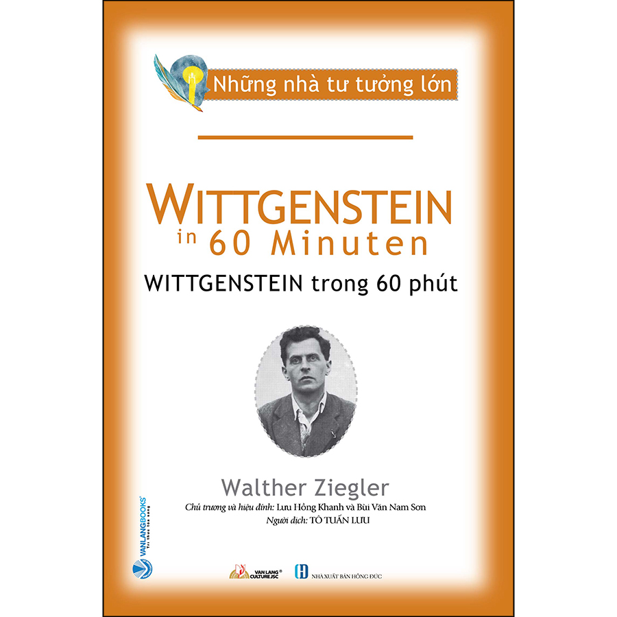 Những Nhà Tư Tưởng Lớn - Wittgenstein Trong 60 Phút