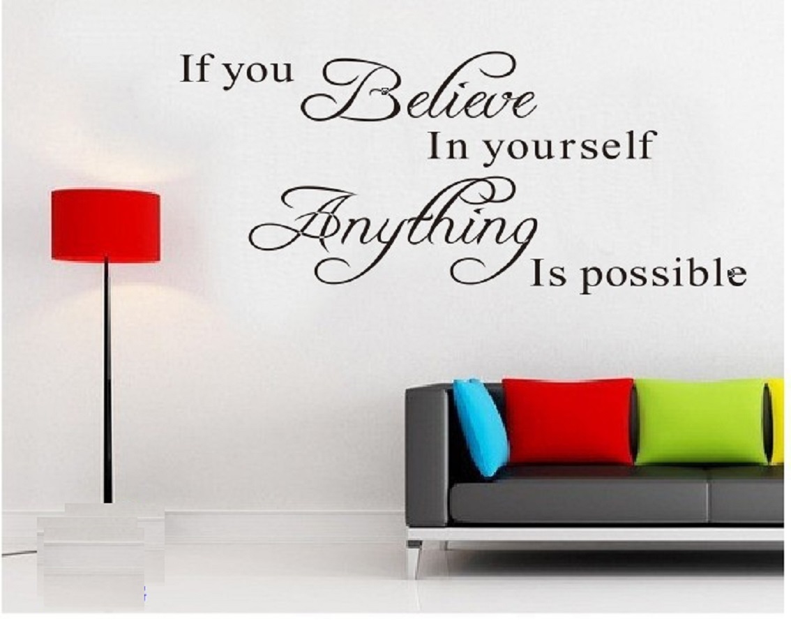 Decal dán tường chữ IF YOU BELIEVE IN YOURSELF ANYTHING IS POSSIBLE Truyền Thông Điệp