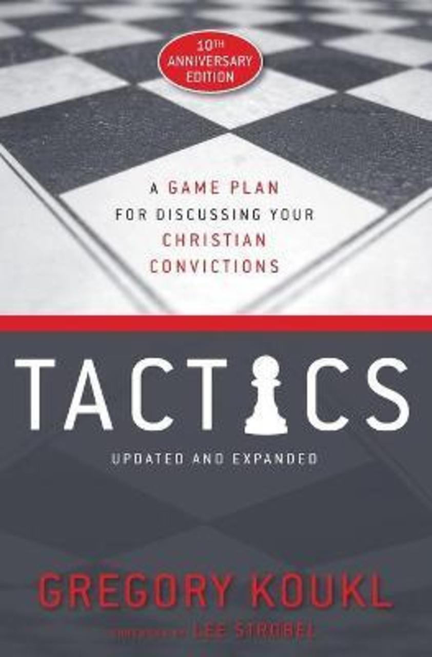 Sách - Tactics, 10th Anniversary Edition : A Game Plan for Discussi by Gregory Koukl Lee Strobel