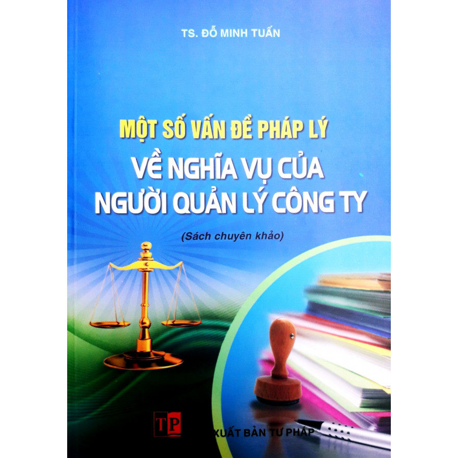 Một Số Vấn Đề Pháp Lý Về Nghĩa Vụ Của Người Quản Lý Công Ty