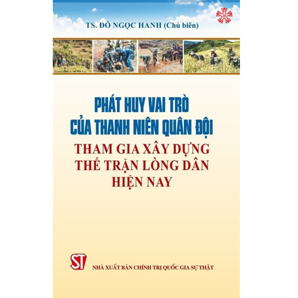 Phát huy vai trò của thanh niên quân đội tham gia xây dựng thế trận lòng dân hiện nay