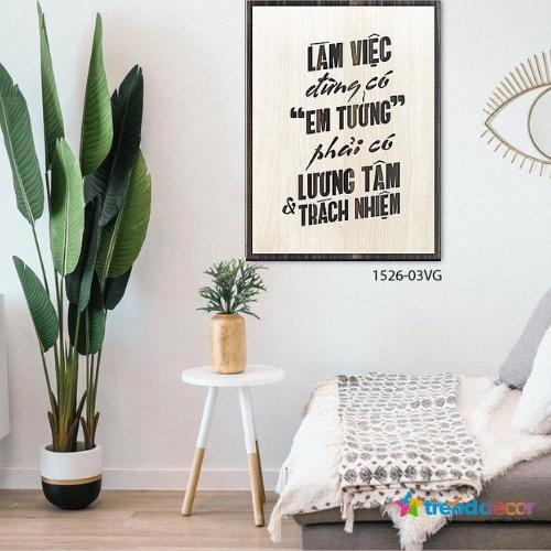 Tranh Gỗ Treo Tường Tranh Slogan Làm Việc Đừng Có Em Tưởng Phải Có Lương Tâm Và Trách Nhiệm