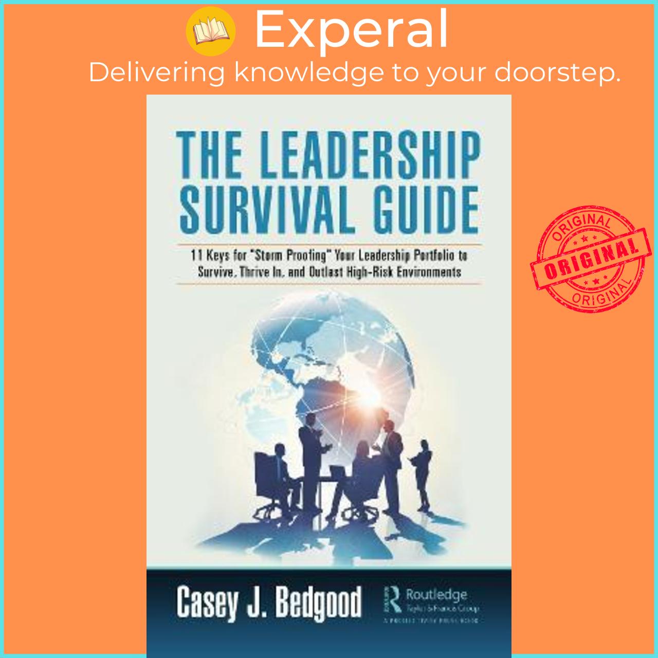 Sách - The Leadership Survival Guide : 11 Keys for "Storm Proofing" Your Lea by Casey J. Bedgood