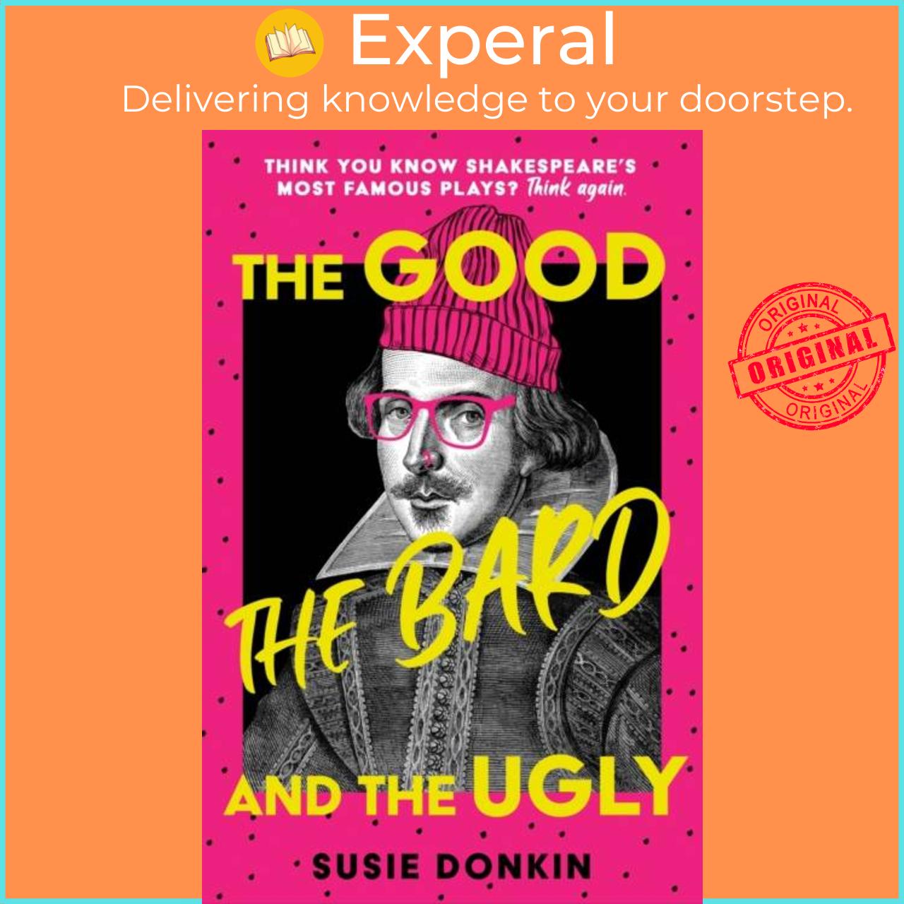 Hình ảnh Sách - The Good, the Bard and the Ugly - A funny, modern take on Shakespeare's b by Susie Donkin (UK edition, hardcover)