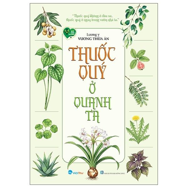 Sách thuốc quý ở quanh ta - lương y Vương Thứa Ân - VT