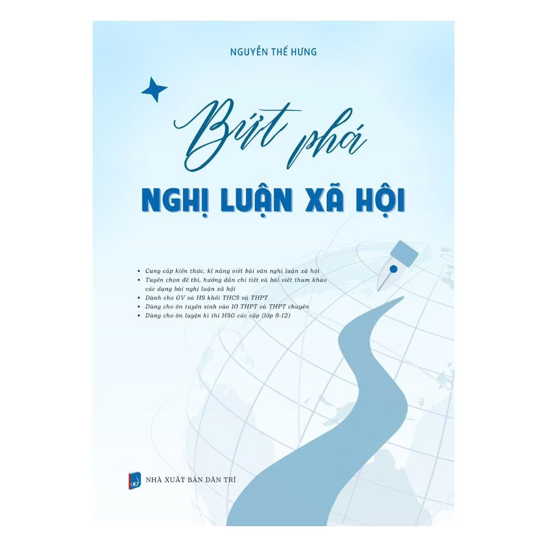 Sách - Bứt phá Nghị luận xã hội (TS. Nguyễn Thế Hưng)