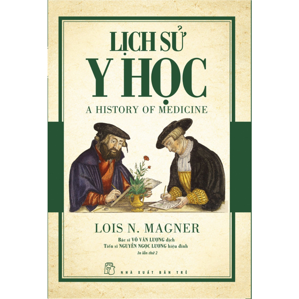LỊCH SỬ Y HỌC – Lois N.Magner – Võ Văn Lượng dịch – Nxb Trẻ