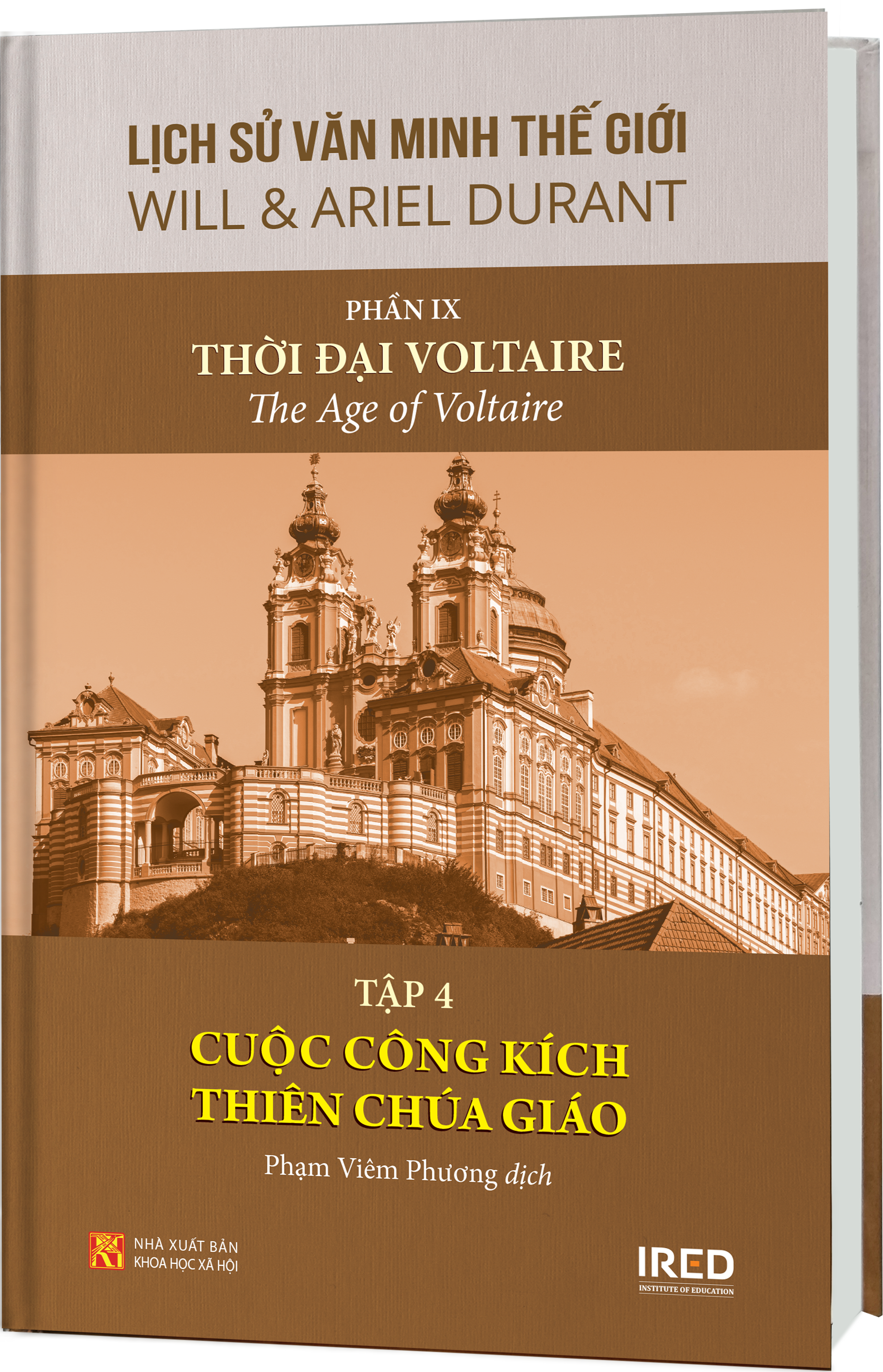 Sách IRED Books - Lịch sử văn minh thế giới phần 9 : Thời đại Voltaire - tập 4: Cuộc công kích Thiên Chúa giáo - Will Durant