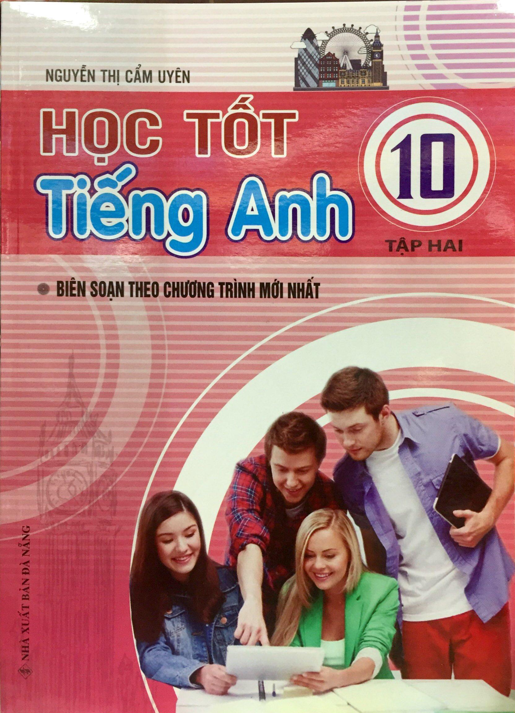 Học Tốt Tiếng Anh Lớp 10 - Tập 2
