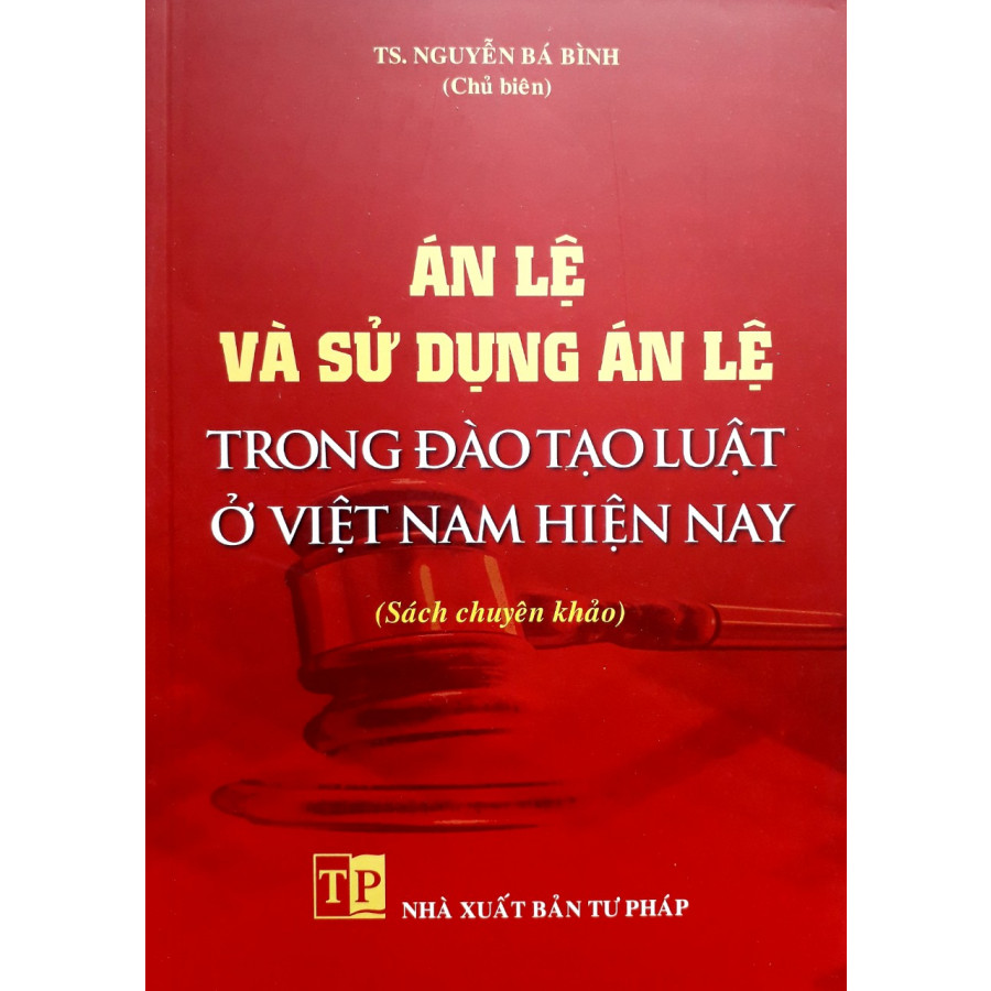 Án Lệ và sử dụng Án Lệ trong đào tạo luật ở Việt Nam hiện nay