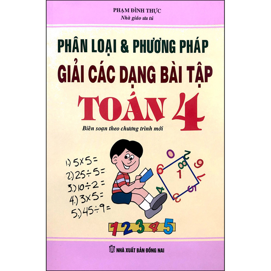 Phân Loại Và Phương Pháp Giải Các Dạng Bài Tập Toán Lớp 4 (Tái Bản - Chỉnh Sửa)