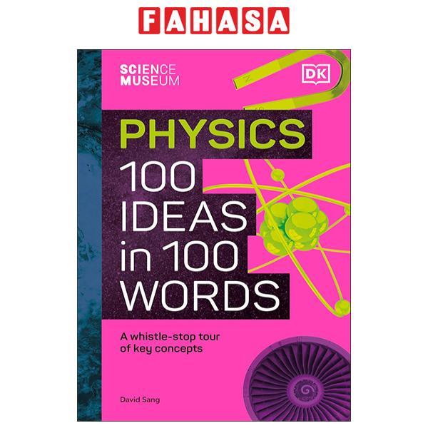 The Science Museum 100 Physics Ideas In 100 Words