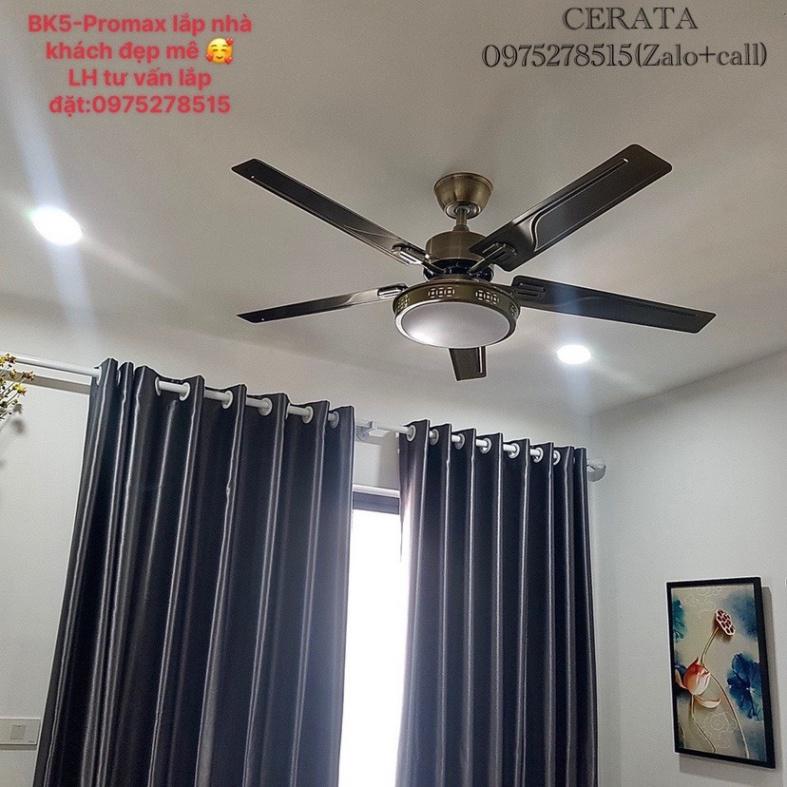 Quạt Trần Có đèn LED chiếu sáng BK5 Promax Lõi Đồng Full 6 mức độ Gió , 3 cách thức
