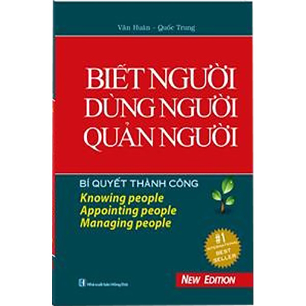 Bí Quyết Thành Công - Biết Người Dùng Người Quản Người (Tái Bản) - Bìa Cứng