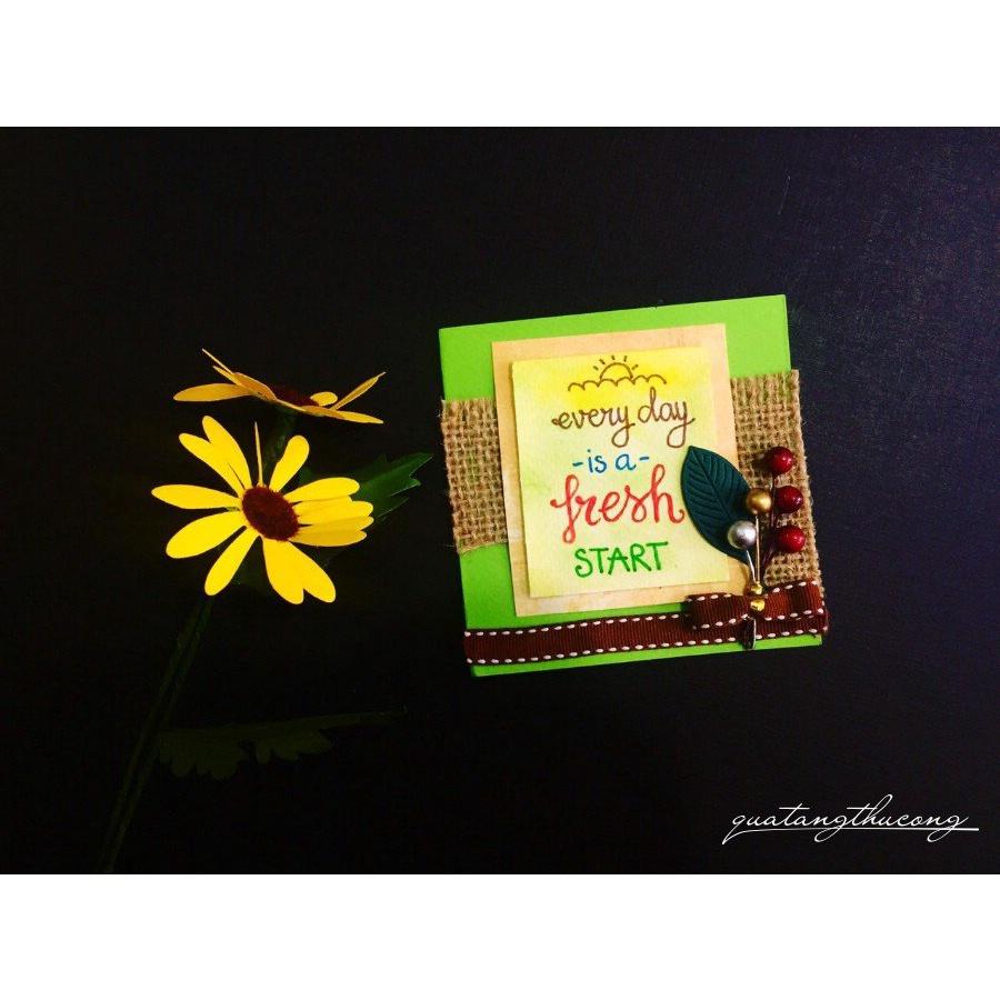 Thiệp "Everyday is a fresh day"
