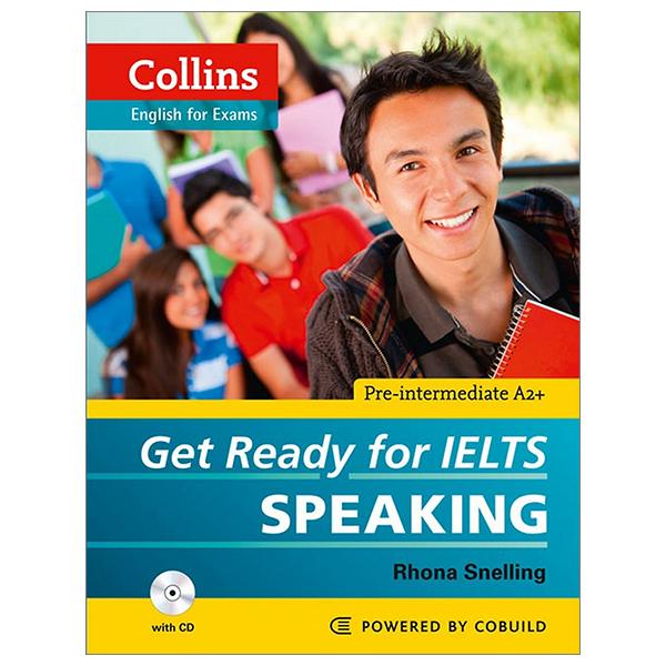 Collins - Get Ready For Ielts - Speaking - Pre-Intermediate A2+ (Tái Bản 2023)