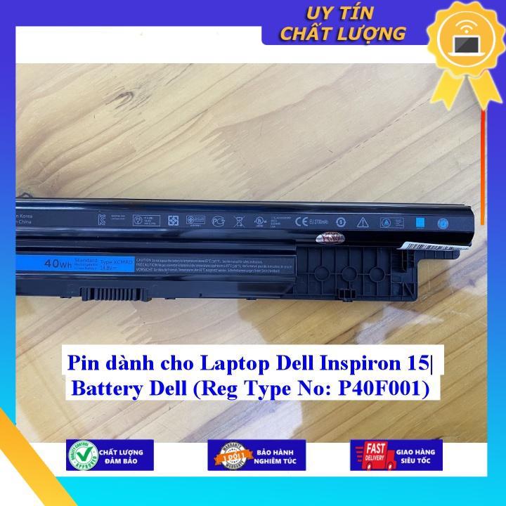 Pin dùng cho Laptop Dell Inspiron 15 Battery Dell Reg Type No: P40F001 - Hàng Nhập Khẩu  MIBAT1007