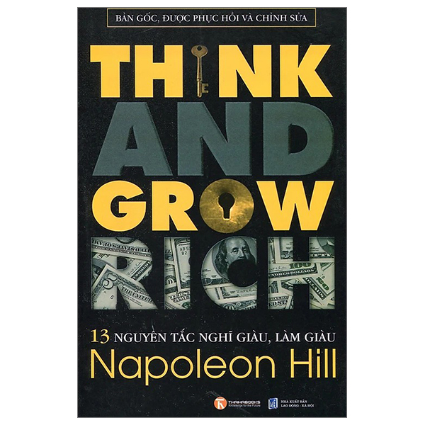 13 Nguyên Tắc Nghĩ Giàu Làm Giàu - Think And Grow Rich (Tái Bản 2023) - Napoleon Hill