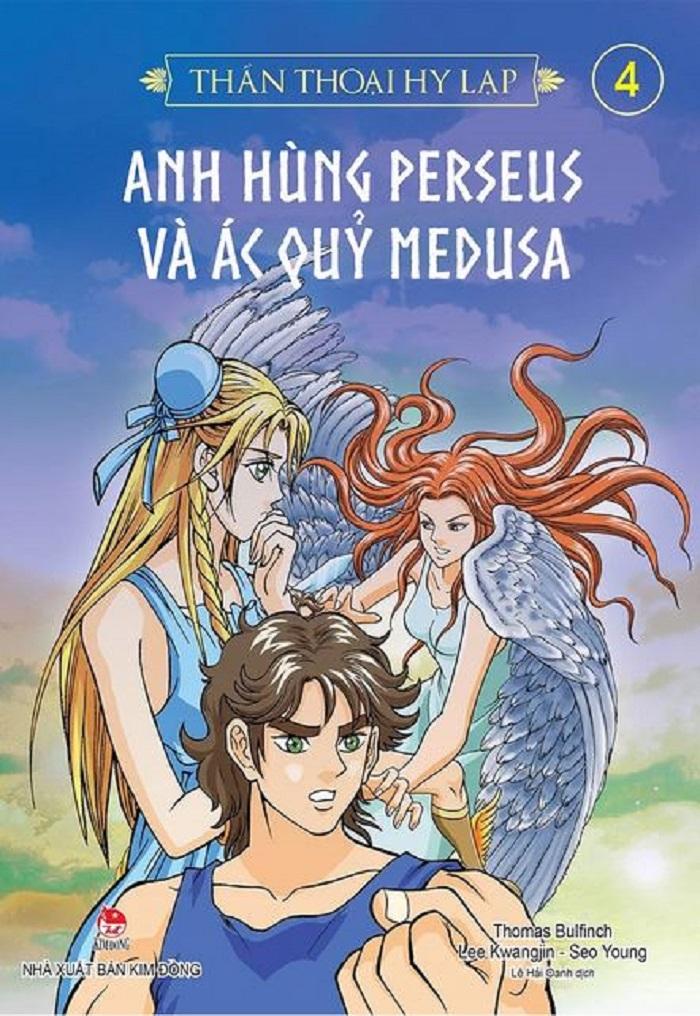 Thần Thoại Hy Lạp - Tập 4 - Anh Hùng Perseus Và Ác Quỉ Medusa