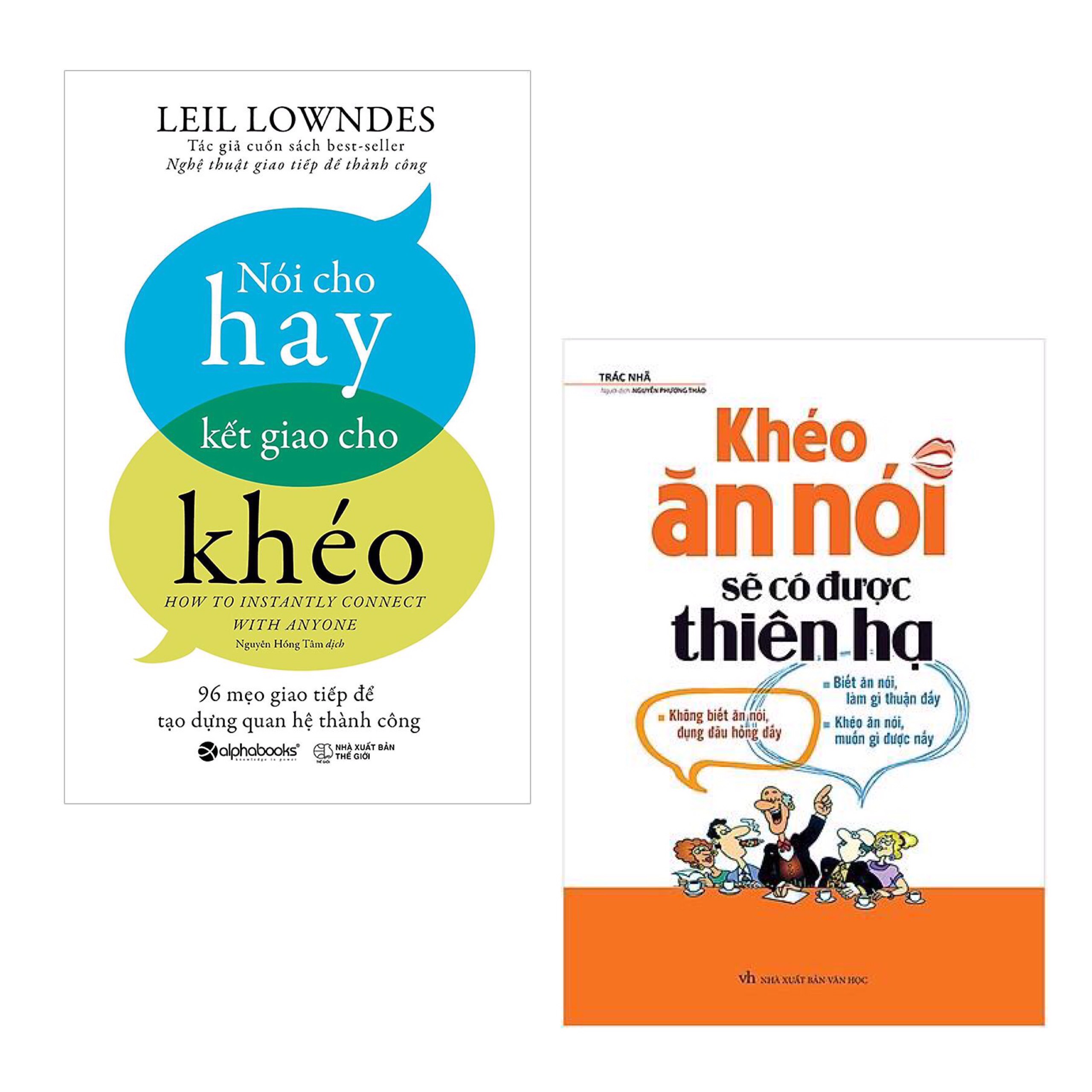 Combo Bậc Thầy Giao Tiếp: Nói Cho Hay Kết Giao Cho Khéo - 96 Mẹo Giao Tiếp Để Tạo Dựng Quan Hệ Thành Công + Khéo Ăn Nói Sẽ Có Được Thiên Hạ / Những Cuốn Sách Kỹ Năng Thay Đổi Cuộc Đời