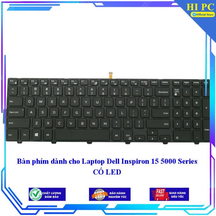 Bàn phím dành cho Laptop Dell Inspiron 15 5000 Series CÓ LED - Phím Zin - Hàng Nhập Khẩu