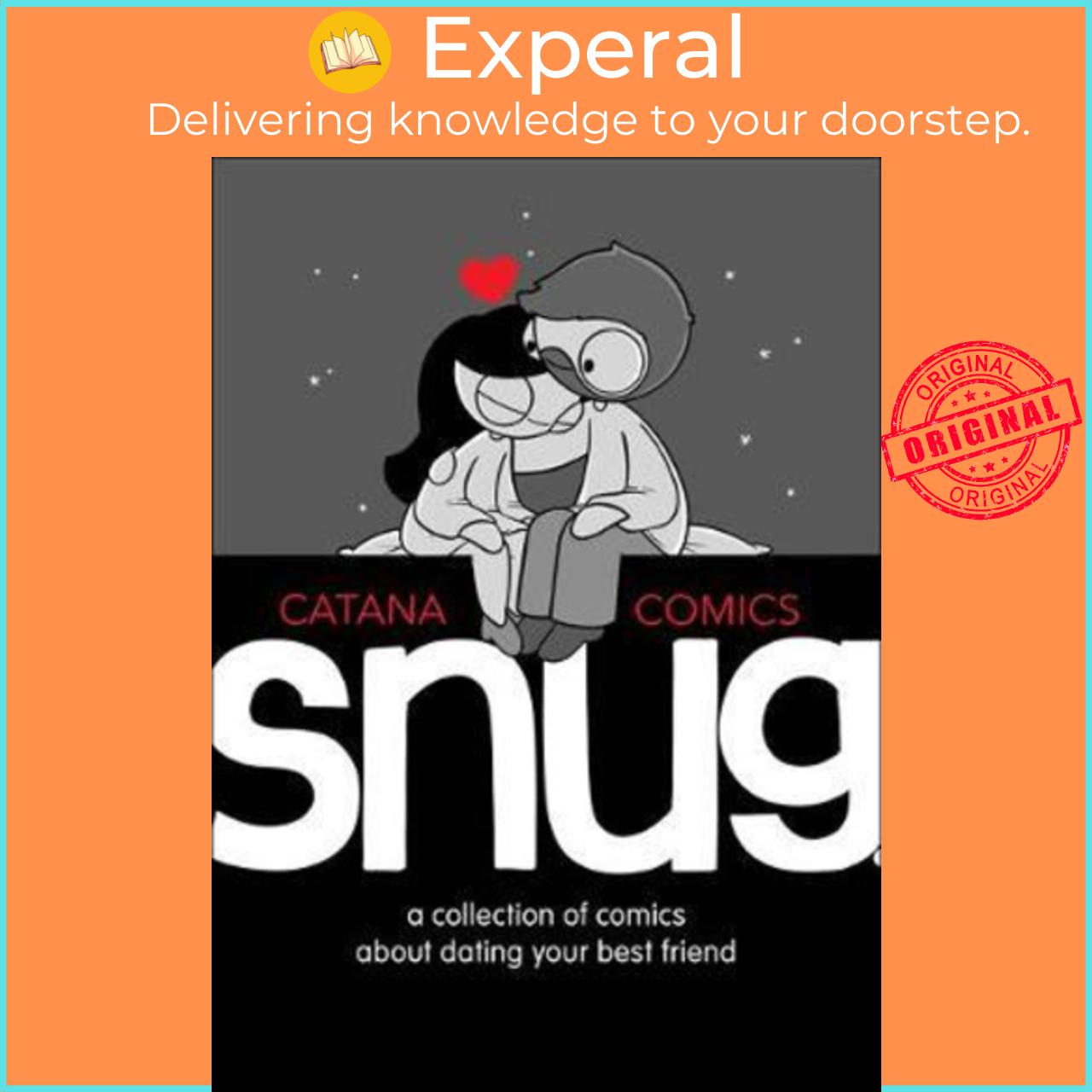 Sách - Snug : A Collection of Comics about Dating Your Best Friend by Catana Chetwynd -