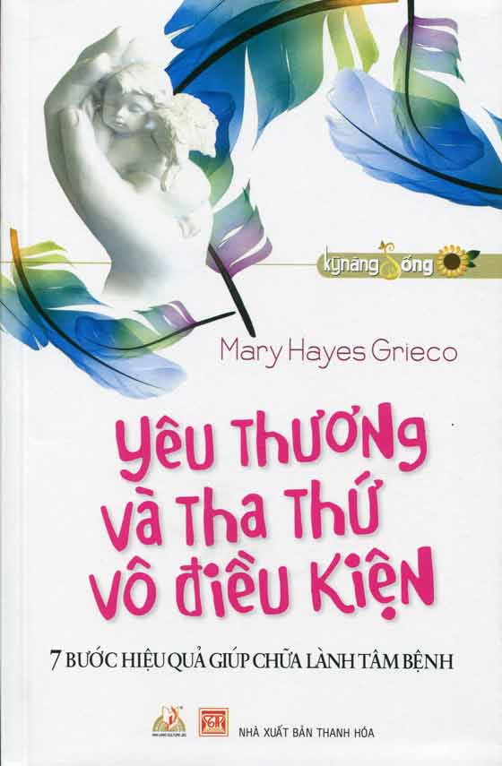 Yêu Thương Và Tha Thứ Vô Điều Kiện - Vanlangbooks