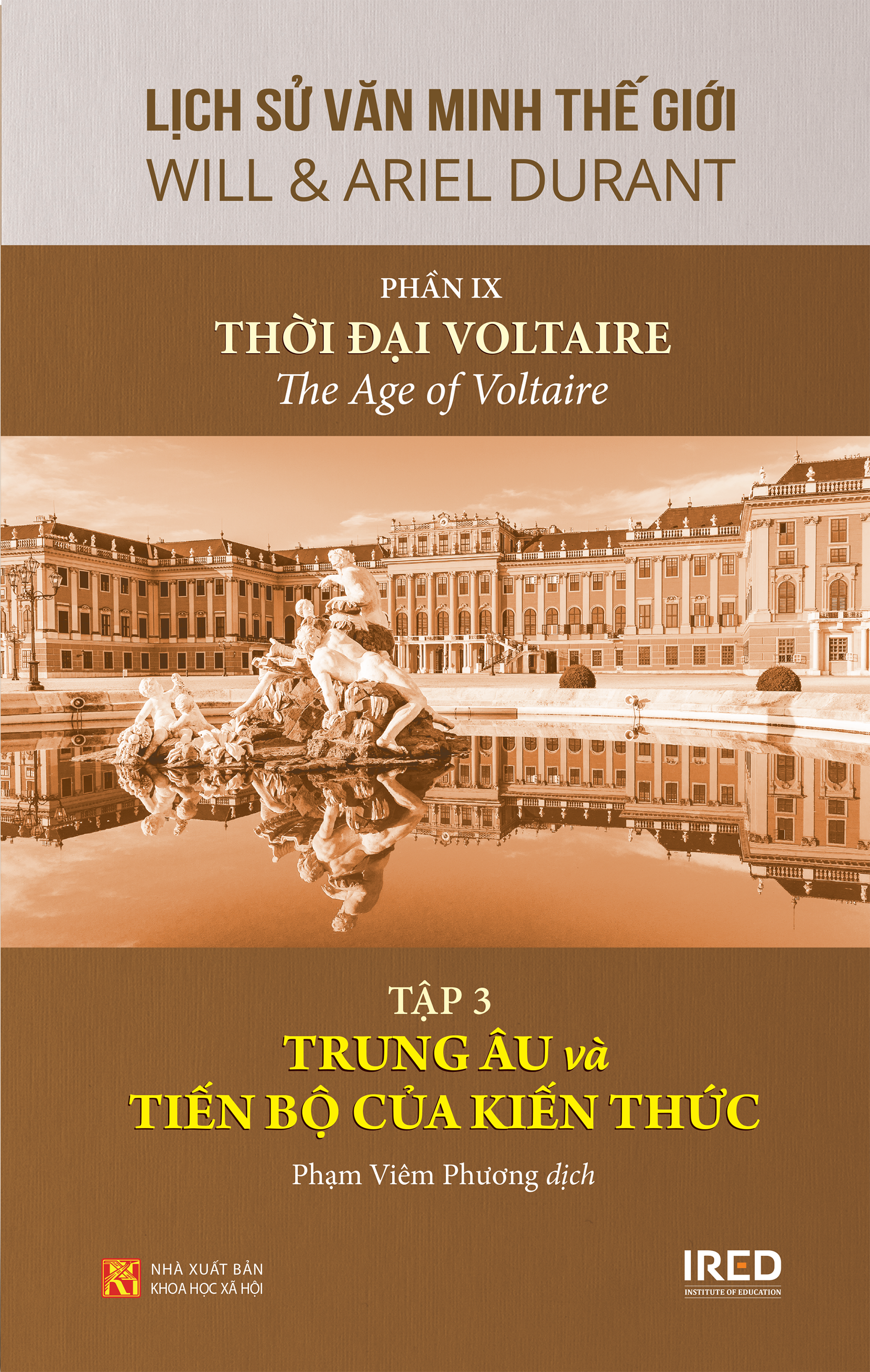 Sách IRED Books - Lịch sử văn minh thế giới phần 9 : Thời đại Voltaire, tập 3: Trung Âu và tiến bộ của kiến thức - Will Durant