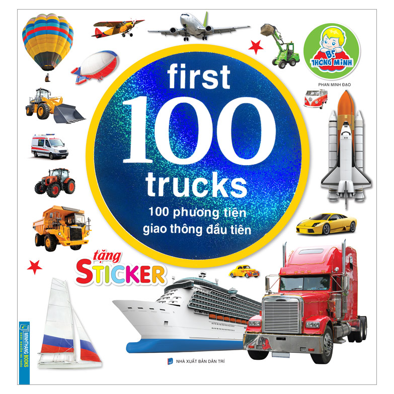 Bé Thông Minh First 100 Trucks - 100 Phương Tiện Giao Thông Đầu Tiên