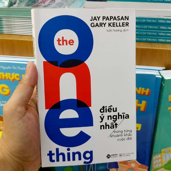 The One Thing - Điều Ý Nghĩa Nhất (Tái Bản 2022)