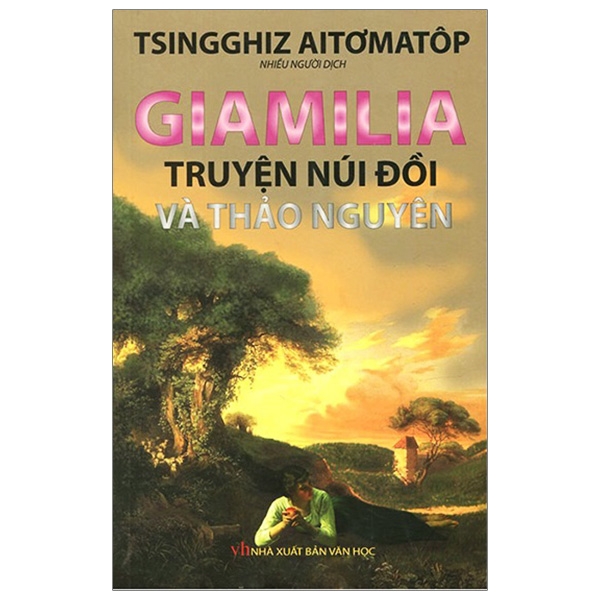 Giamilia - Truyện Núi Đồi Và Thảo Nguyên