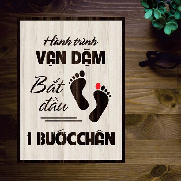 Tranh gỗ DECOR - SLOGAN tạo động lực, Truyền cảm hứng - Hành trình vạn dặm bắt đầu một bước chân
