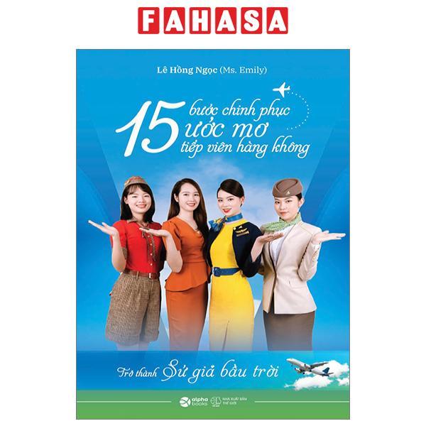 15 Bước Chinh Phục Ước Mơ Tiếp Viên Hàng Không - Trở Thành Sứ Giả Bầu Trời