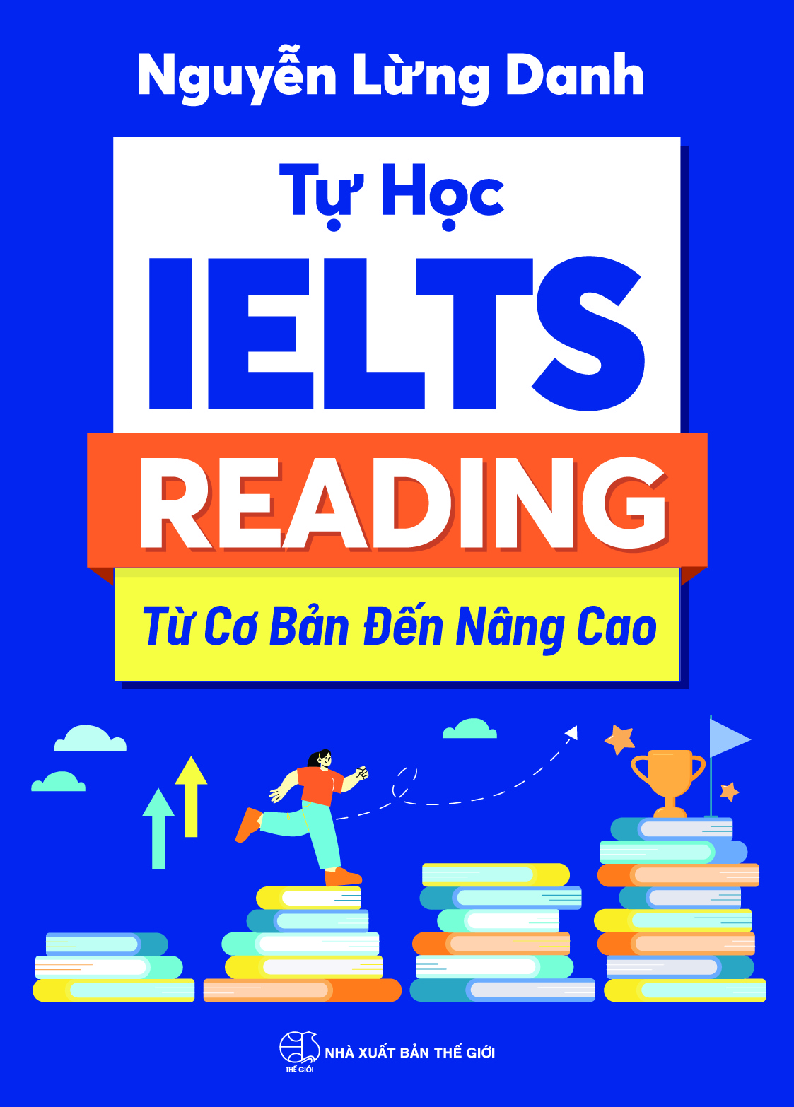 SÁCH - Tự học IELTS Reading - Từ cơ bản đến nâng cao