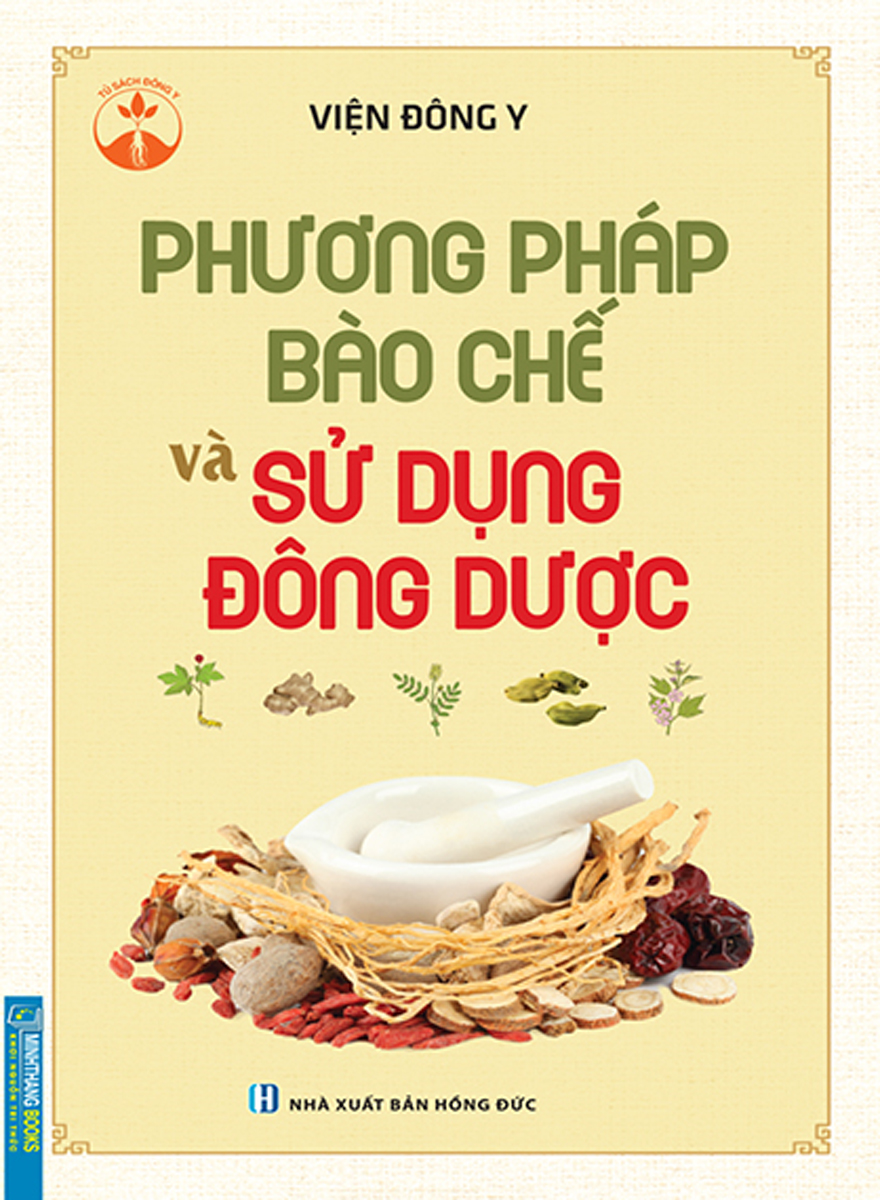 Phương Pháp Bào Chế Và Sử Dụng Đông Dược _MT
