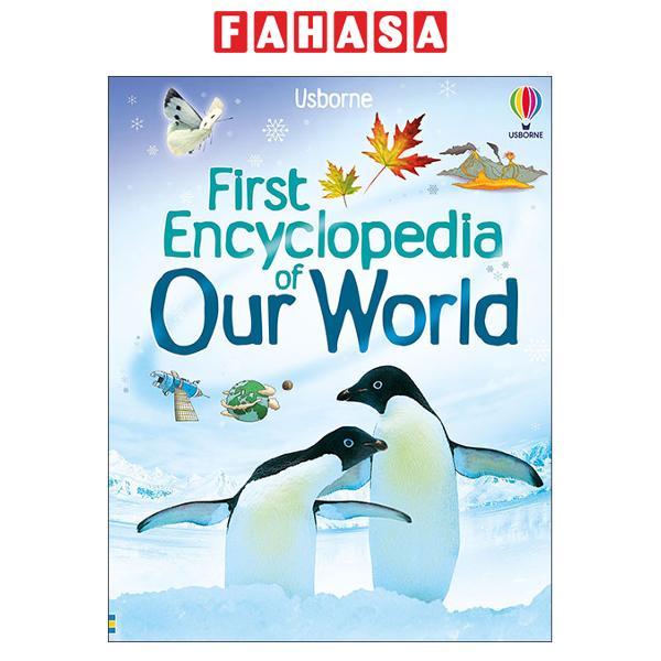 Sách ngoại văn: First Encyclopedia Of Our World - Hard Back