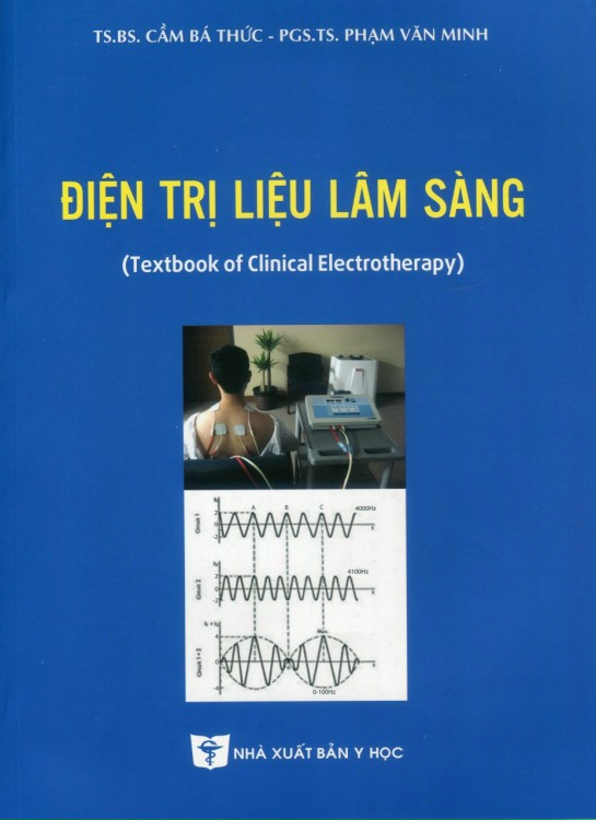 Điện Trị Liệu Lâm Sàng (Textbook of Clinical Electrotherapy) - Tái bản lần thứ nhất, có sửa chữa bổ sung (2021)