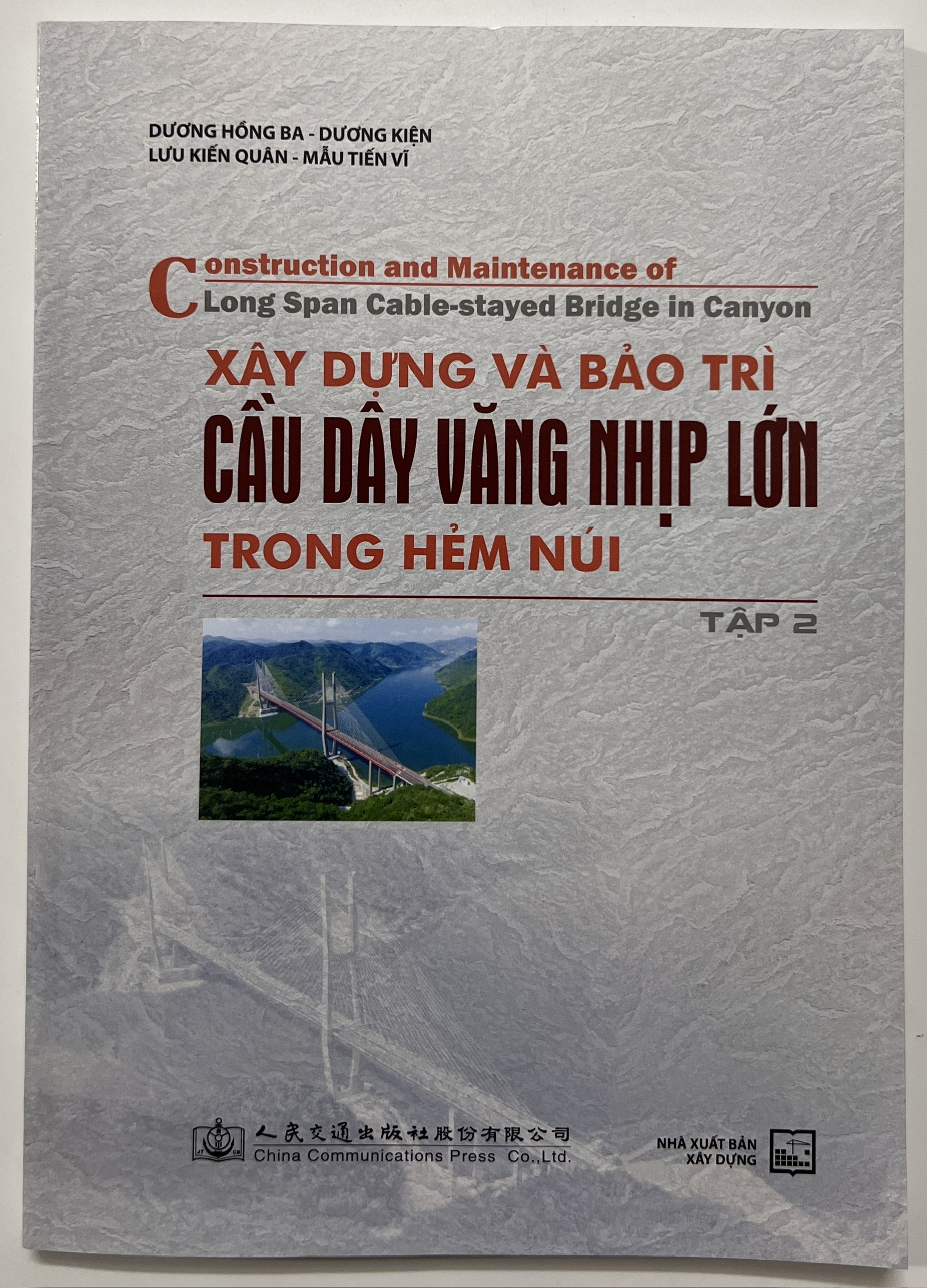 Sách - Xây Dựng Và Bảo Trì Cầu Dây Văng Nhịp Lớn Trong Hảm Núi (Tập 2)