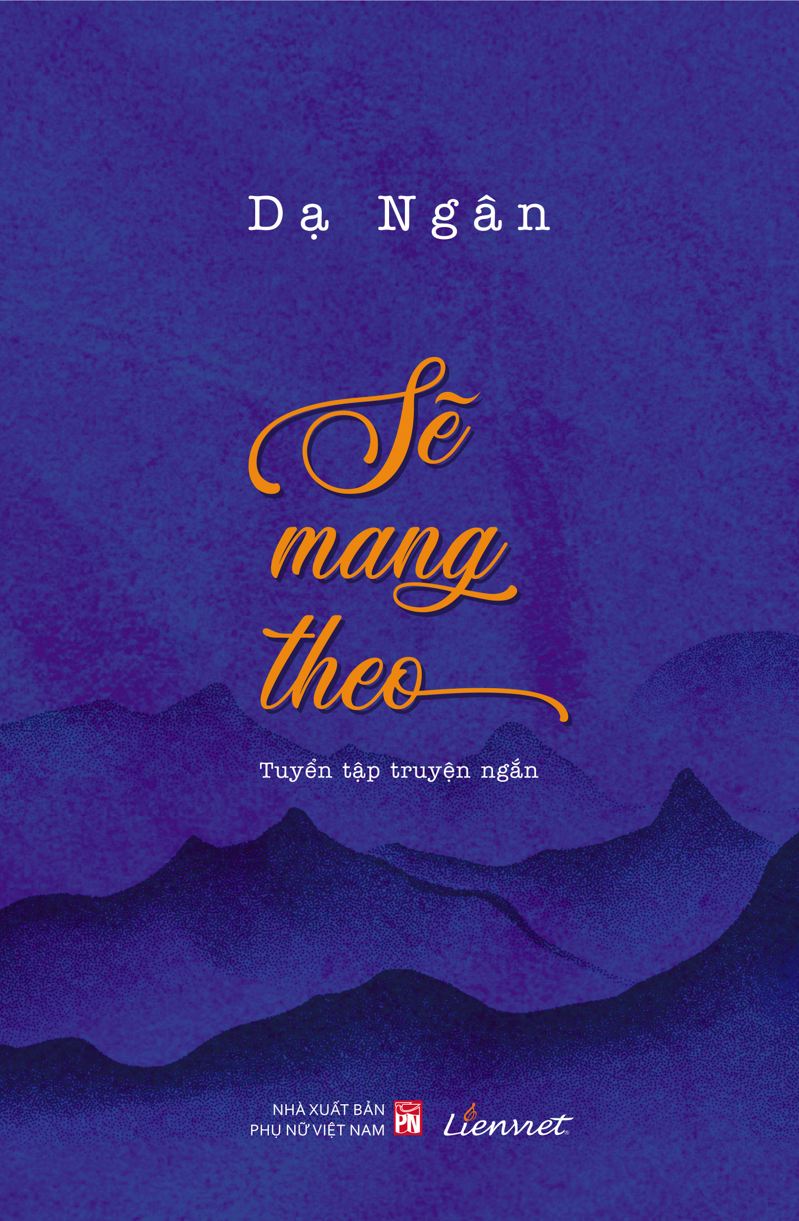 Sẽ mang theo (Tập truyện ngắn)