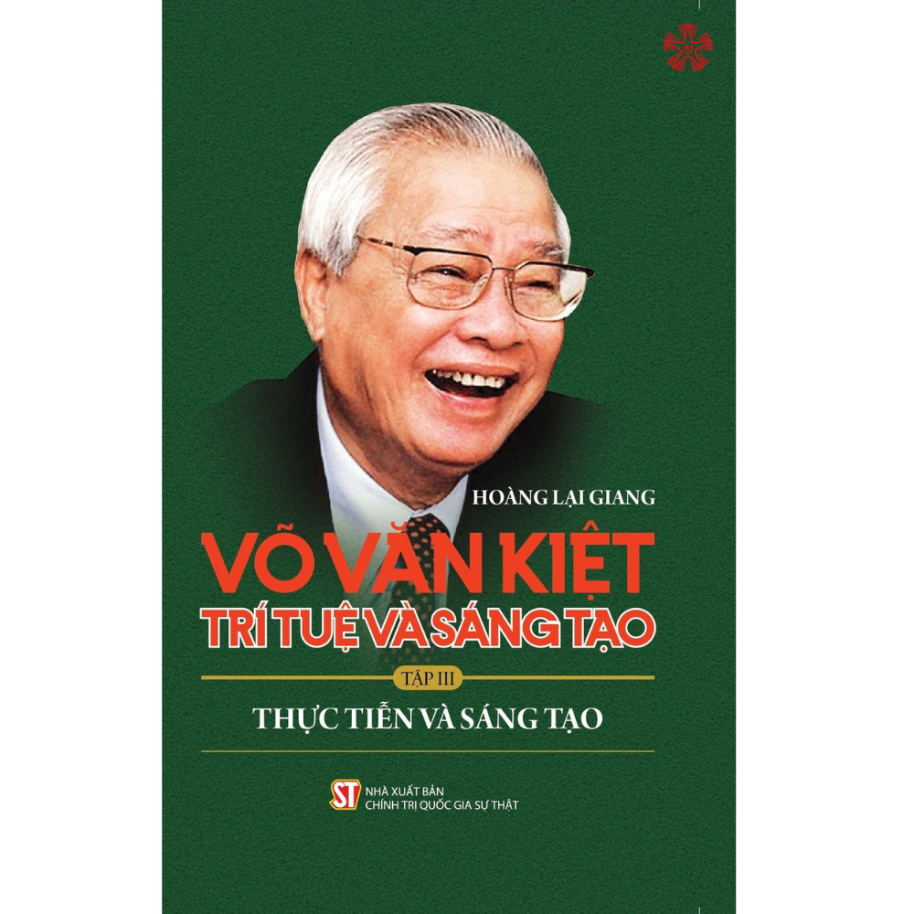 Võ Văn Kiệt - Trí tuệ và sáng tạo (Tập III)