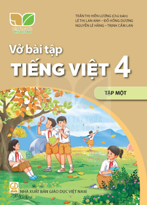 Sách Vở bài tập Tiếng Việt 4- tập một- Kết Nối Tri Thức Với Cuộc Sống (Kèm bìa nilong bao sách)