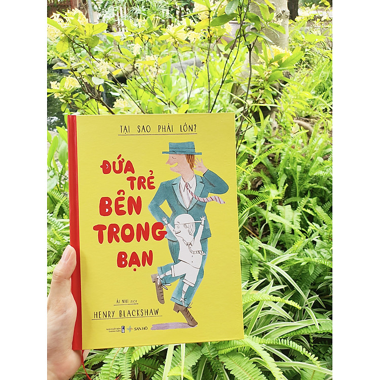 Đứa trẻ bên trong bạn – Tại sao phải lớn? (Henry Blackshaw)