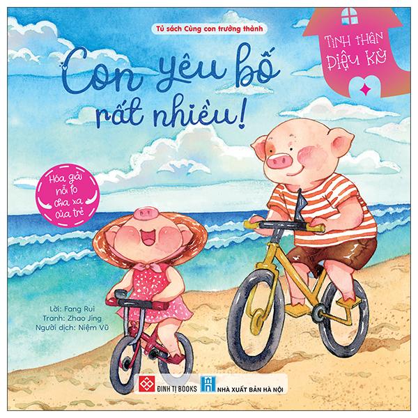 Sách - Tình Thân Diệu Kỳ - Con Yêu Bố Rất Nhiều