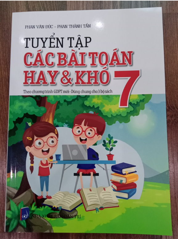 Sách - Tuyển Tập Các Bài Toán Hay Và Khó 7 - Theo Chương Trình GDPT Mới - Dùng Chung Cho 3 Bộ Sách