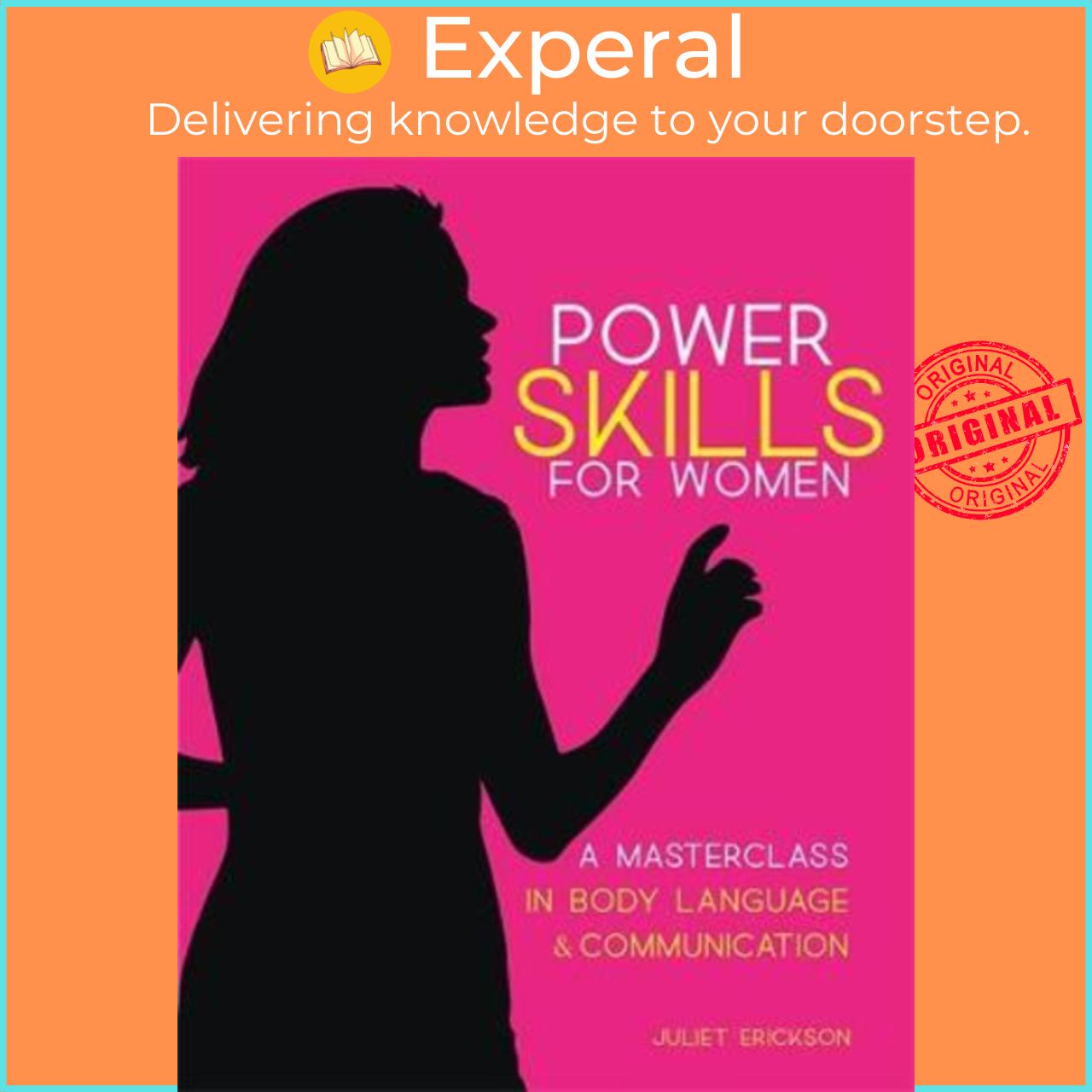 Sách - Power Skills : A Masterclass for Women in Body Language and Communicat by Juliet Erickson